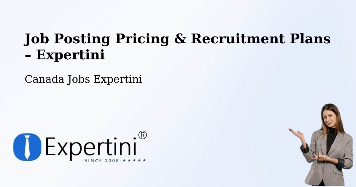 Job Posting Pricing & Recruitment Plans – Saint Raymond - Saint Raymond, Canada Jobs Expertini